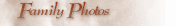 Click here to view Family Photos